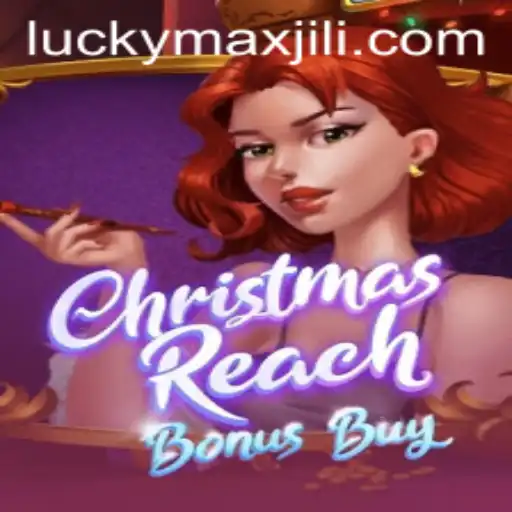 Unlock the Festive Magic with ChristmasReachBonusBuy and LuckyMax