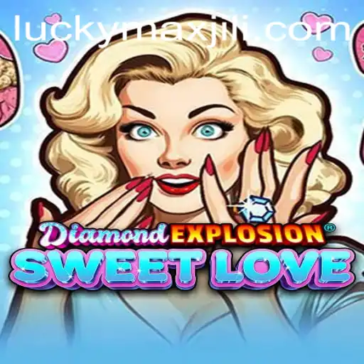 Exploring the Enchantment of DiamondExplosionSweetLove with LuckyMax