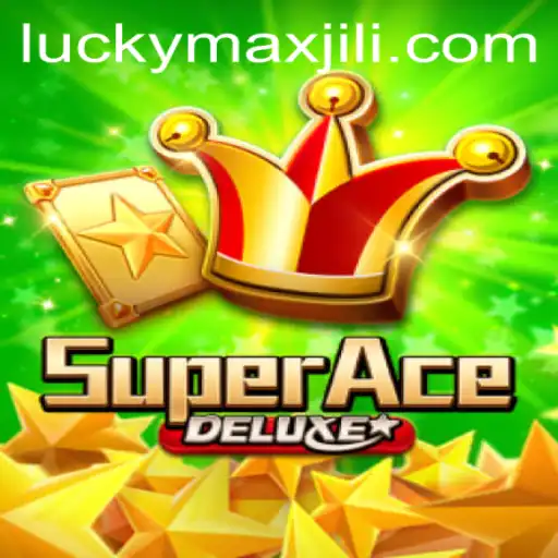 Explore the Thrills of SuperAceDeluxe and Discover the Secrets of LuckyMax