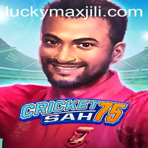 CricketSah75: A New Frontier in Gaming with LuckyMax