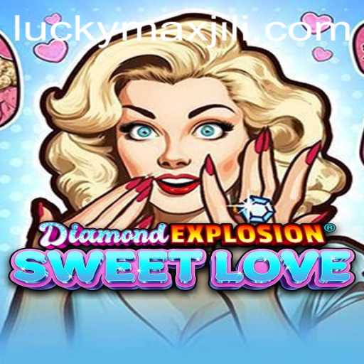 Exploring the Enchantment of DiamondExplosionSweetLove with LuckyMax