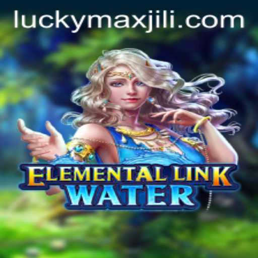 Dive into the Magical World of ElementalLinkWater and Unleash the Power of LuckyMax