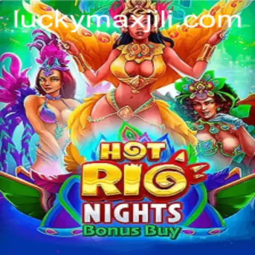 HotRioNightsBonusBuy Slots Game: Experience the Excitement with LuckyMax