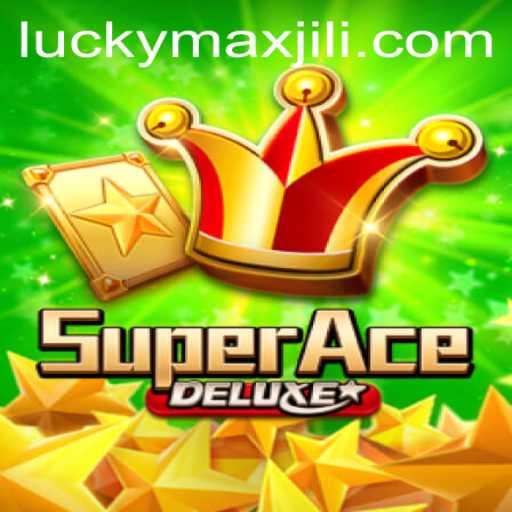 Explore the Thrills of SuperAceDeluxe and Discover the Secrets of LuckyMax